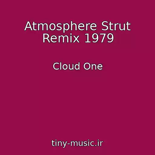 کاور آهنگ Atmosphere Strut Remix 1979 از Cloud One