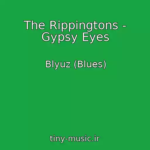 کاور آهنگ The Rippingtons - Gypsy Eyes از Blyuz (Blues)