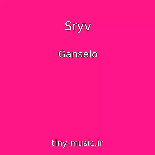 کاور آهنگ Sryv از Ganselo