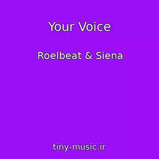 کاور آهنگ Your Voice از Roelbeat & Siena