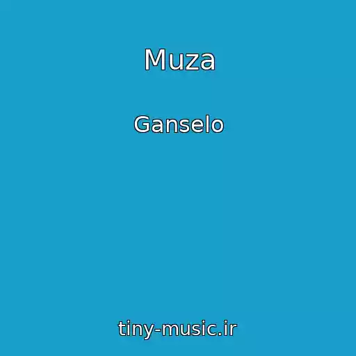کاور آهنگ Muza از Ganselo