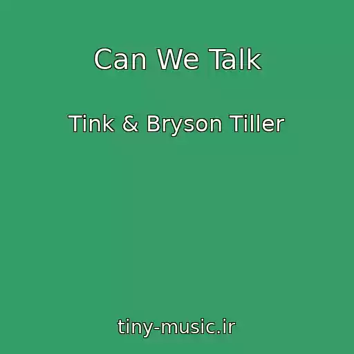 کاور آهنگ Can We Talk از Tink & Bryson Tiller