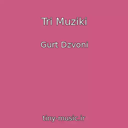 کاور آهنگ Tri Muziki از Gurt Dzvoni