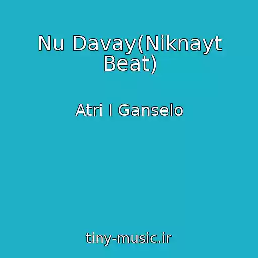 کاور آهنگ Nu Davay(Niknayt Beat) از Atri I Ganselo