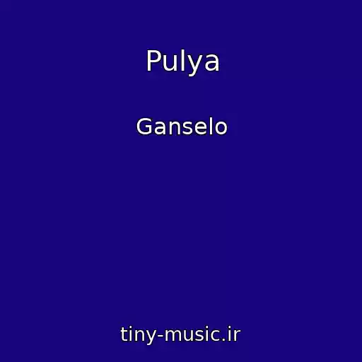 کاور آهنگ Pulya از Ganselo