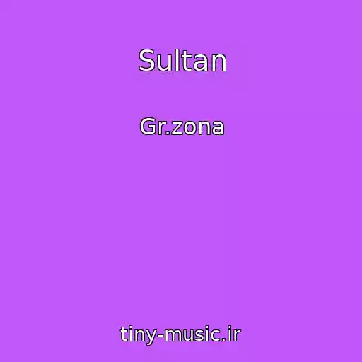 کاور آهنگ Sultan از Gr.zona