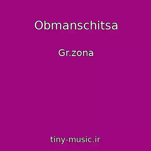 کاور آهنگ Obmanschitsa از Gr.zona