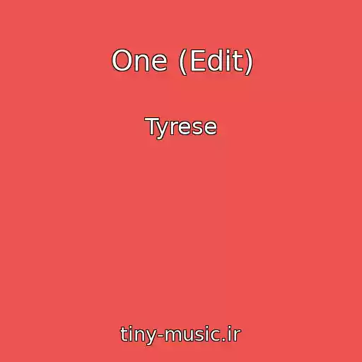کاور آهنگ One (Edit) از Tyrese