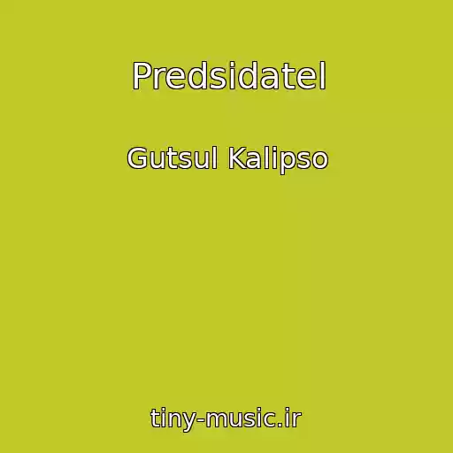 کاور آهنگ Predsіdatel از Gutsul Kalipso