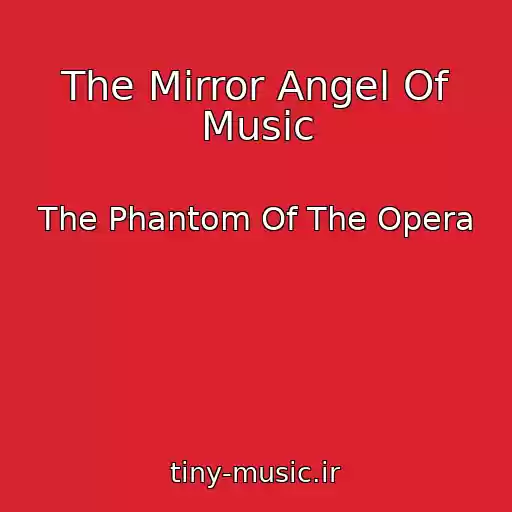 کاور آهنگ The Mirror Angel Of Music از The Phantom Of The Opera