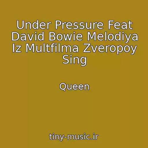 کاور آهنگ Under Pressure Feat David Bowie Melodiya Iz Multfilma Zveropoy Sing از Queen