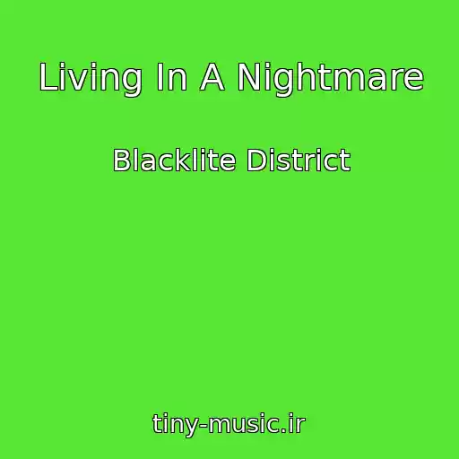 کاور آهنگ Living In A Nightmare از Blacklite District