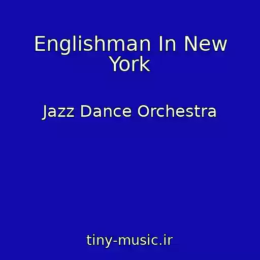 کاور آهنگ Englishman In New York از Jazz Dance Orchestra
