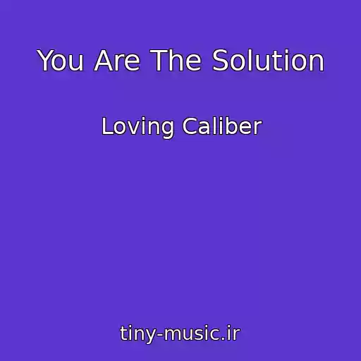 کاور آهنگ You Are The Solution از Loving Caliber