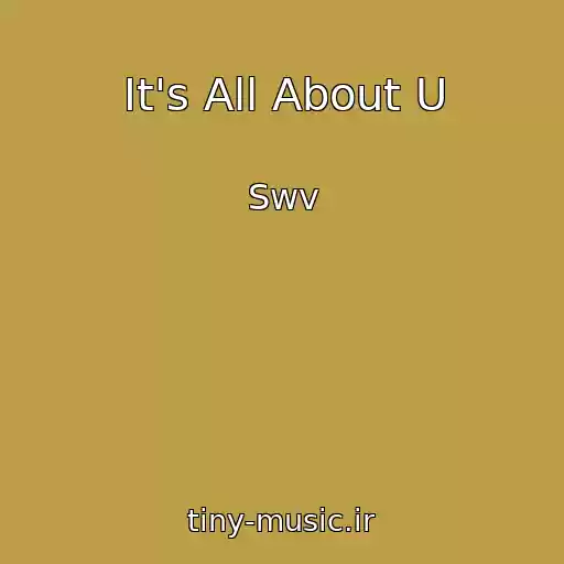 کاور آهنگ It's All About U از Swv