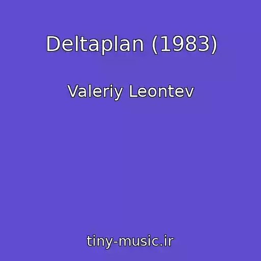 کاور آهنگ Deltaplan (1983) از Valeriy Leontev