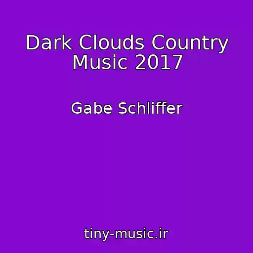 کاور آهنگ Dark Clouds Country Music 2017 از Gabe Schliffer