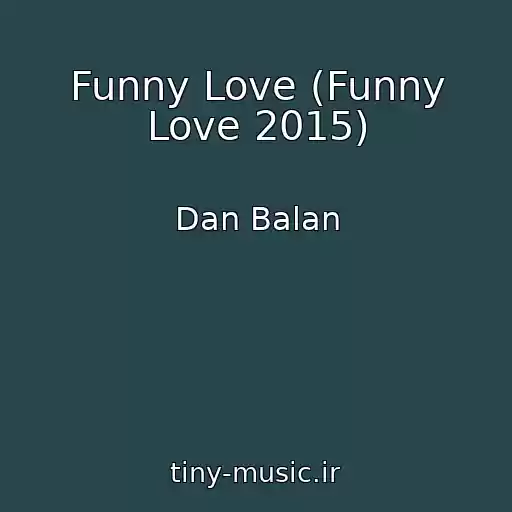 کاور آهنگ Funny Love (Funny Love 2015) از Dan Balan