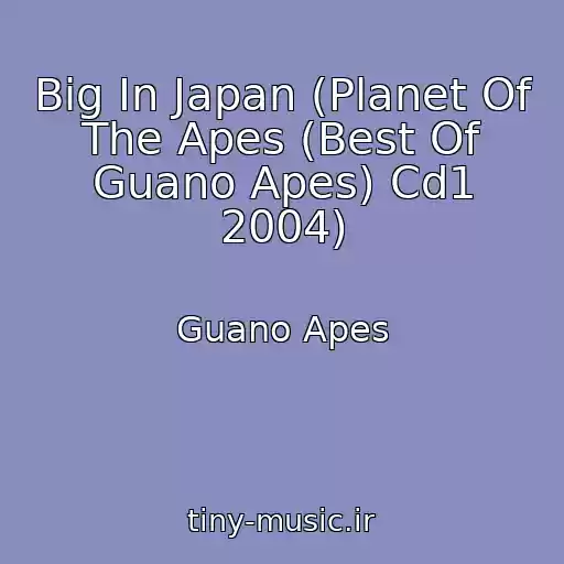 کاور آهنگ Big In Japan (Planet Of The Apes (Best Of Guano Apes) Cd1 2004) از Guano Apes