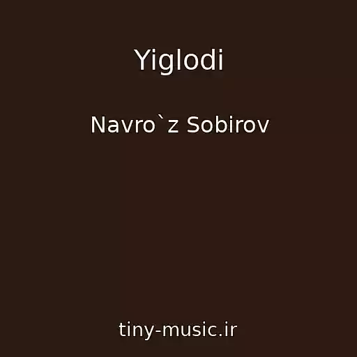 کاور آهنگ Yiglodi از Navro`z Sobirov