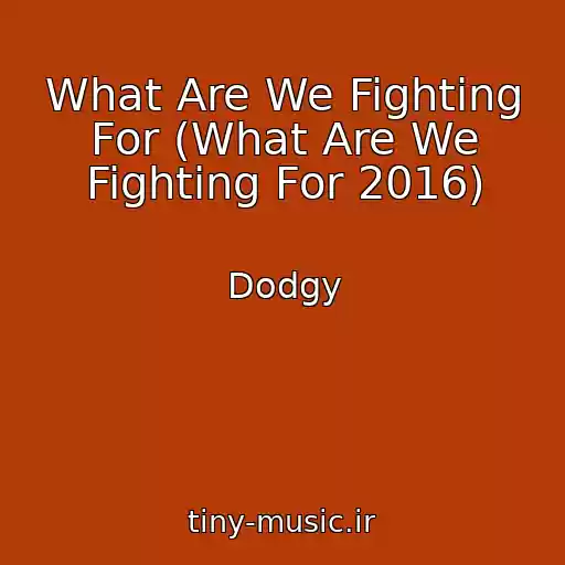 کاور آهنگ What Are We Fighting For (What Are We Fighting For 2016) از Dodgy