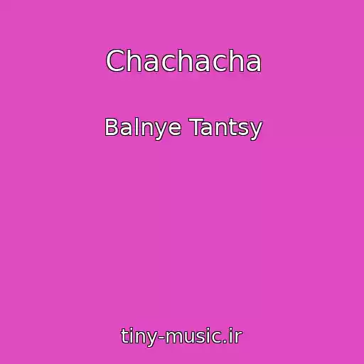کاور آهنگ Chachacha از Balnye Tantsy