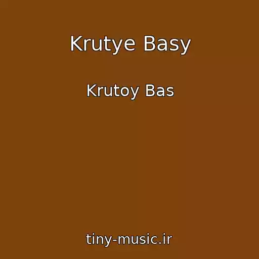کاور آهنگ Krutye Basy از Krutoy Bas