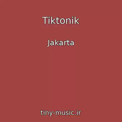 کاور آهنگ Tiktonik از Jakarta