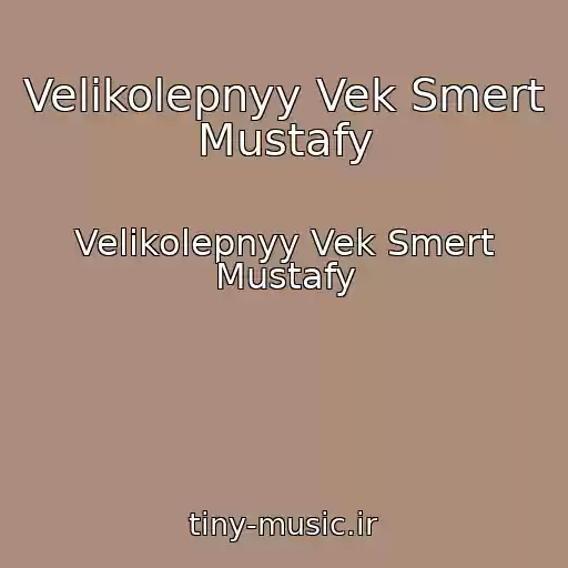 کاور آهنگ Velikolepnyy Vek Smert Mustafy از Velikolepnyy Vek Smert Mustafy