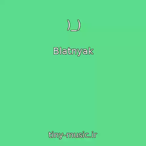 کاور آهنگ )_) از Blatnyak