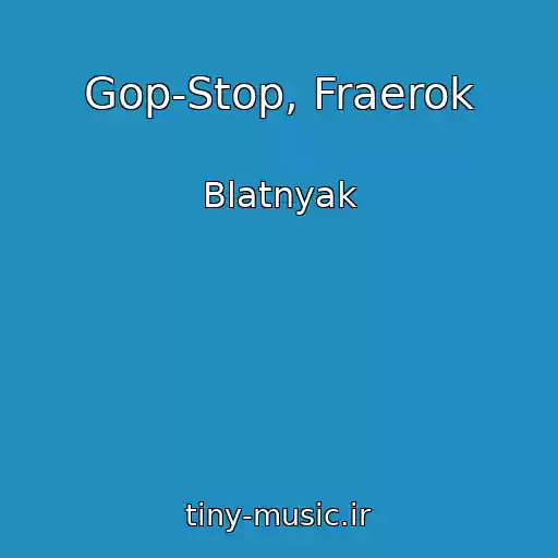 کاور آهنگ Gop-Stop, Fraerok از Blatnyak