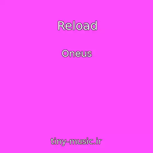 کاور آهنگ Reload از Oneus