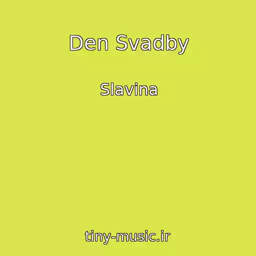 کاور آهنگ Den Svadby از Slavina