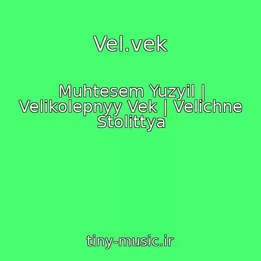 کاور آهنگ Vel.vek از Muhtesem Yuzyil | Velikolepnyy Vek | Velichne Stolіttya