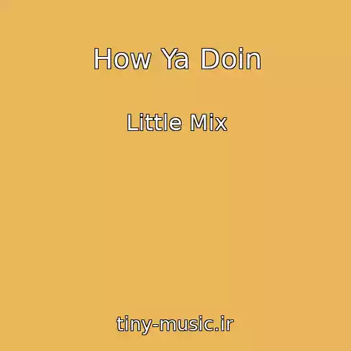 کاور آهنگ How Ya Doin از Little Mix