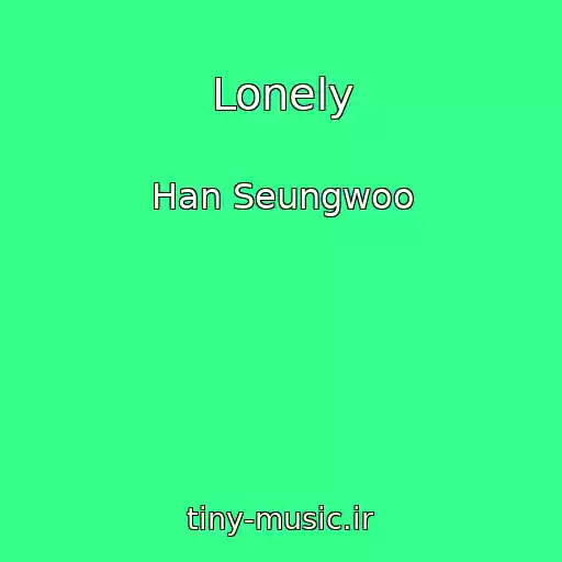 کاور آهنگ Lonely از Han Seungwoo