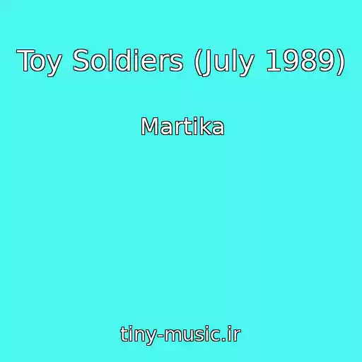 کاور آهنگ Toy Soldiers (July 1989) از Martika