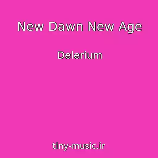 کاور آهنگ New Dawn New Age از Delerium