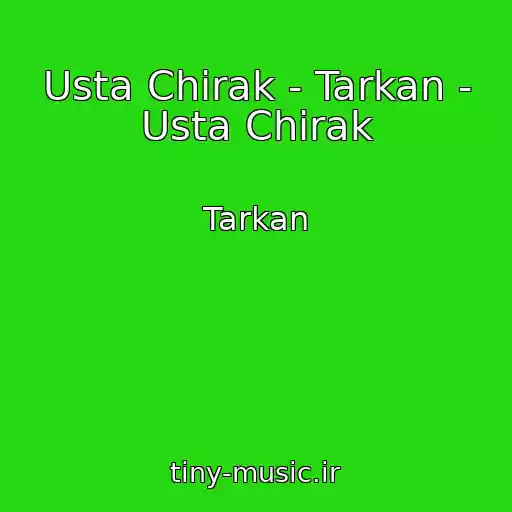کاور آهنگ Usta Chirak - Tarkan - Usta Chirak از Tarkan