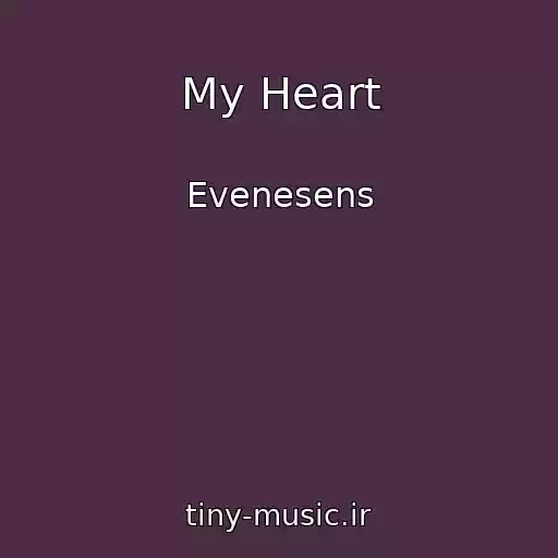کاور آهنگ My Heart از Evenesens