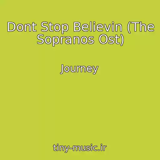 کاور آهنگ Dont Stop Believin (The Sopranos Ost) از Journey