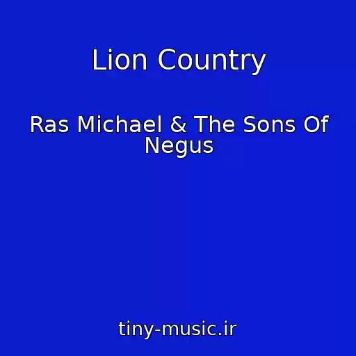 کاور آهنگ Lion Country از Ras Michael & The Sons Of Negus
