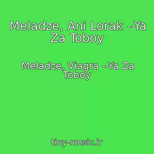 کاور آهنگ Meladze, Ani Lorak --Ya Za Toboy از Meladze, Vіagra --Ya Za Toboy