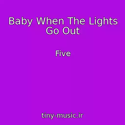 کاور آهنگ Baby When The Lights Go Out از Five
