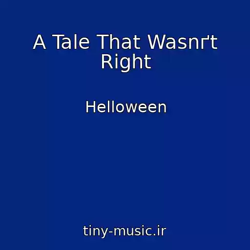 کاور آهنگ A Tale That Wasnґt Right از Helloween