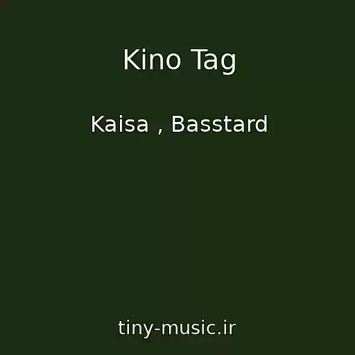 کاور آهنگ Kino Tag از Kaisa , Basstard