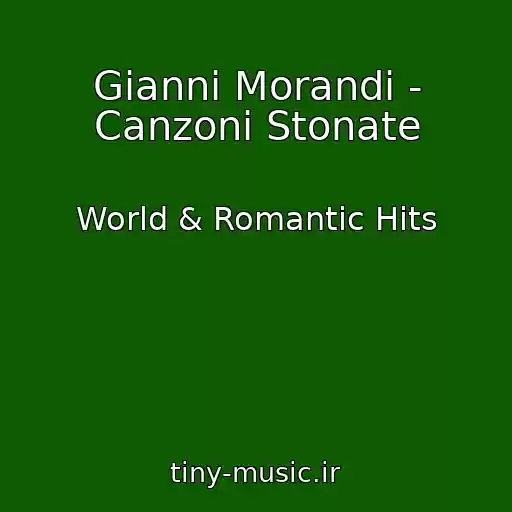 کاور آهنگ Gianni Morandi - Canzoni Stonate از World & Romantic Hits
