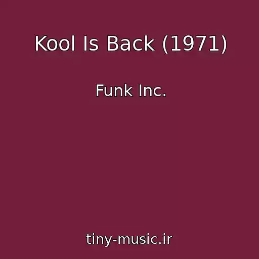 کاور آهنگ Kool Is Back (1971) از Funk Inc.