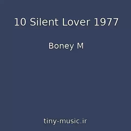 کاور آهنگ 10 Silent Lover 1977 از Boney M