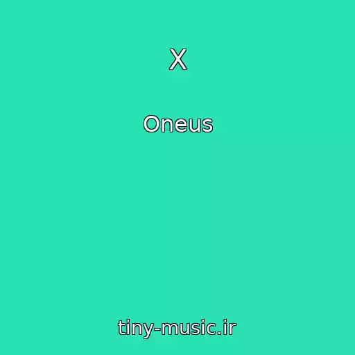 کاور آهنگ X از Oneus